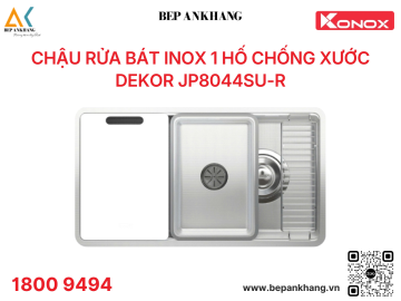 Chậu rửa bát inox 1 hố chống xước Dekor JP8044SU-R